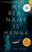 Book Cover: 'My Real Name Is Hanna' by Tara Lynn Masih