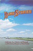 Book Cover: 'DimeStories' California, New Mexico and Beyond! a celebration of 10 years