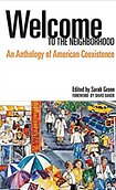 Book Cover: 'Welcome to the Neighborhood' An Anthology of American Coexistence edited by Sarah Green