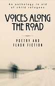 Book Cover: 'Voices Along the Road' An Anthology of Child Refugees, Poetry and Flash Fiction