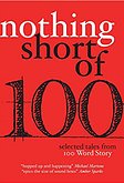 Book Cover: 'Nothing Short of 100: selected tales from 100 Word Story