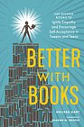 Book Cover: 'Better With Books' 500 Diverse books to ignite empathy and encourage self-acceptance